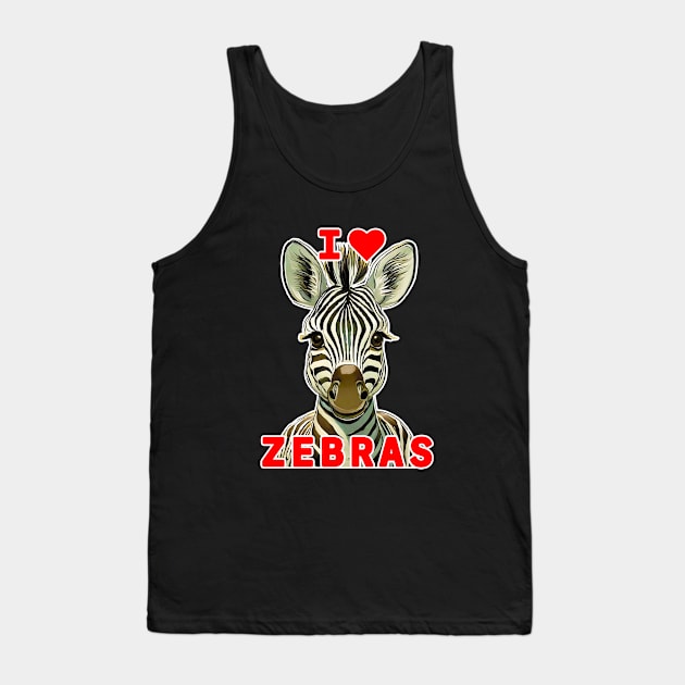 🦓 I Love Zebras! Cute Kawaii Baby African Animal, Zebra Tank Top by Pixoplanet